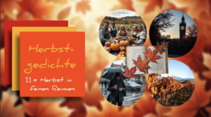 Thumbnail zum YouTube-Video „Herbstgedichte – 11× Herbst in feinen Reimen“ mit herbstlichen Farben, Blättern und Fotos von Menschen, Landschaften und Büchern