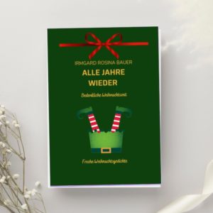 Cover des Weihnachts-Booklets Alle Jahre wieder von Irmgard Rosina Bauer mit grünem Hintergrund, roter Schleife und humorvoller Illustration eines feststeckenden Weihnachts-Elfs.