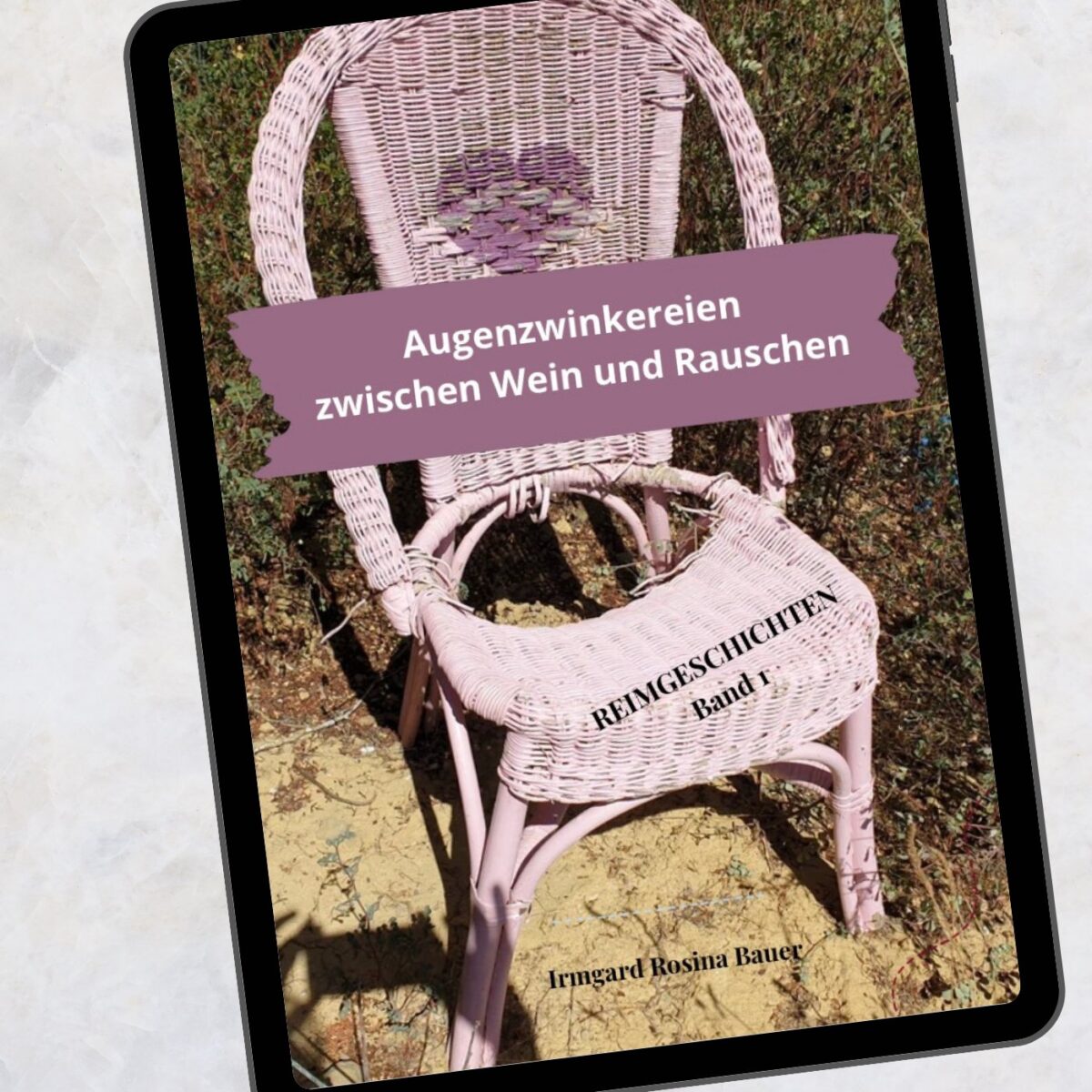 Reimgeschichten Band 1 - Augenzwinkereien zwischen Wein und Rauschen