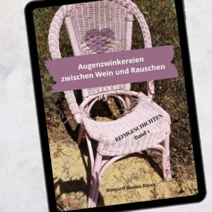Reimgeschichten Band 1 - Augenzwinkereien zwischen Wein und Rauschen